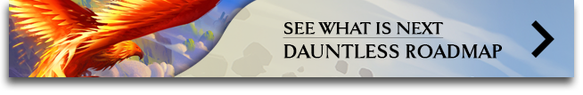 Dauntless Roadmap