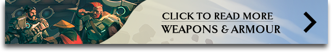 Read More: Weapons and Armour Read More: Weapons and Armour